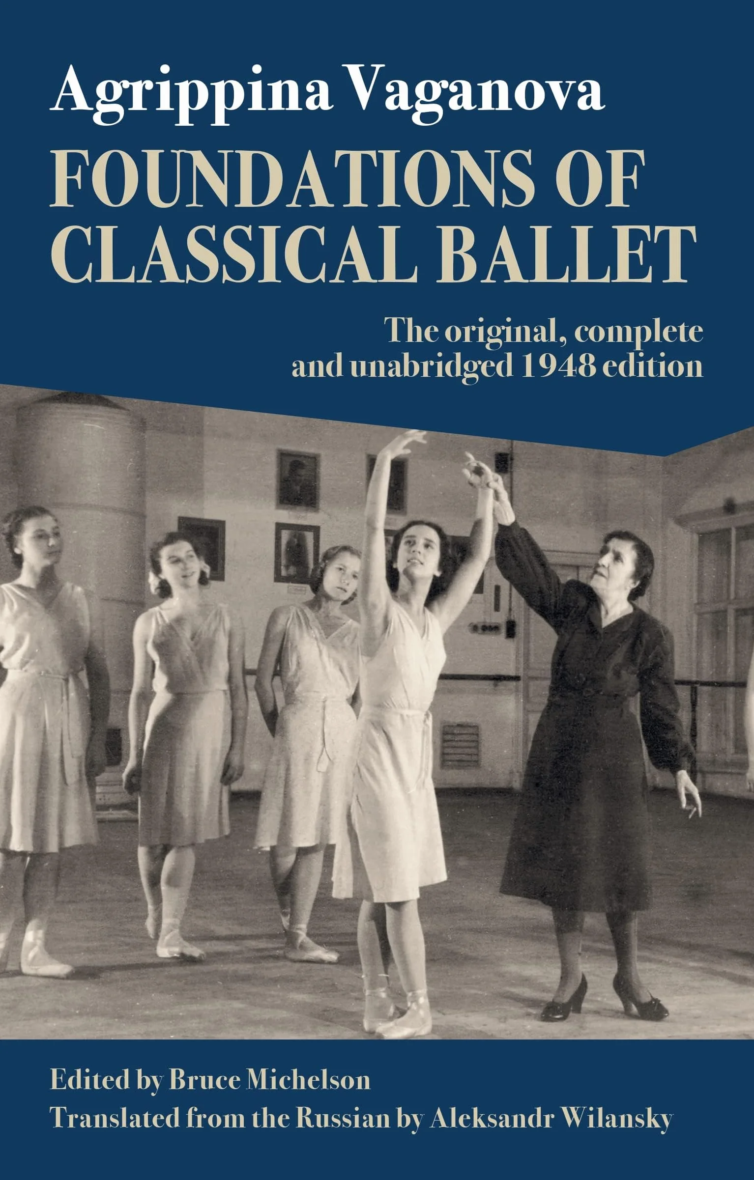 Foundations of Classical Ballet 3rd Edition Complete Unabridged Translation