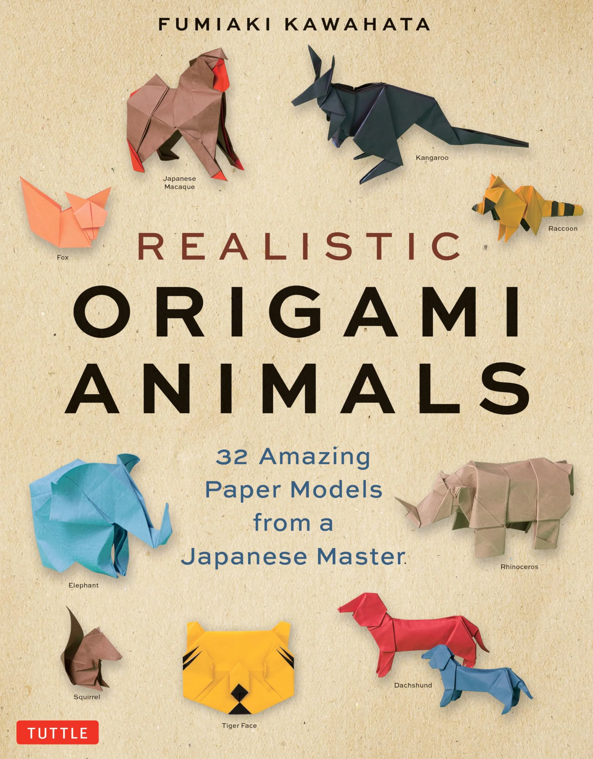 Realistic Origami Animals: 32 Amazing Paper Models from a Japanese Master