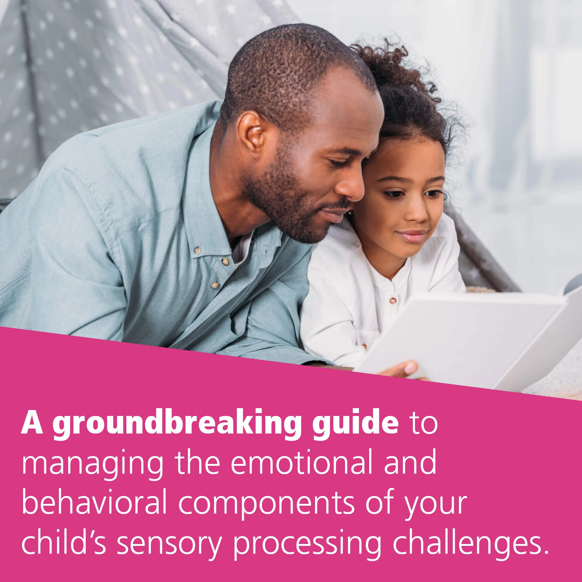 Helping Your Child with Sensory Regulation: Skills to Manage Emotional & Behavioral Challenges