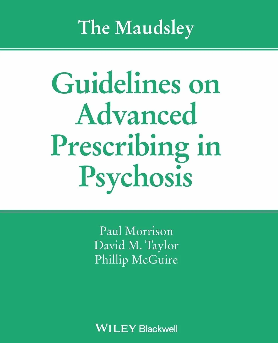 The Maudsley Guidelines on Advanced Prescribing in Psychosis
