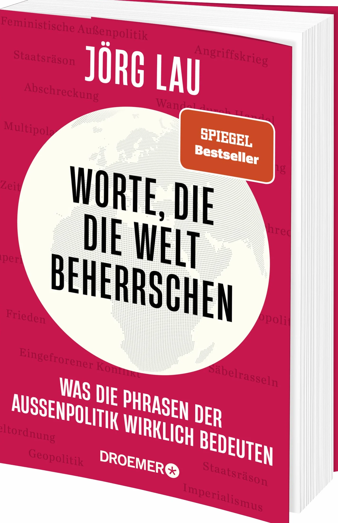 Worte, die die Welt beherrschen: Was die Phrasen der Außenpolitik wirklich bedeuten | Vom Außenpolitik-Experten der ZEIT