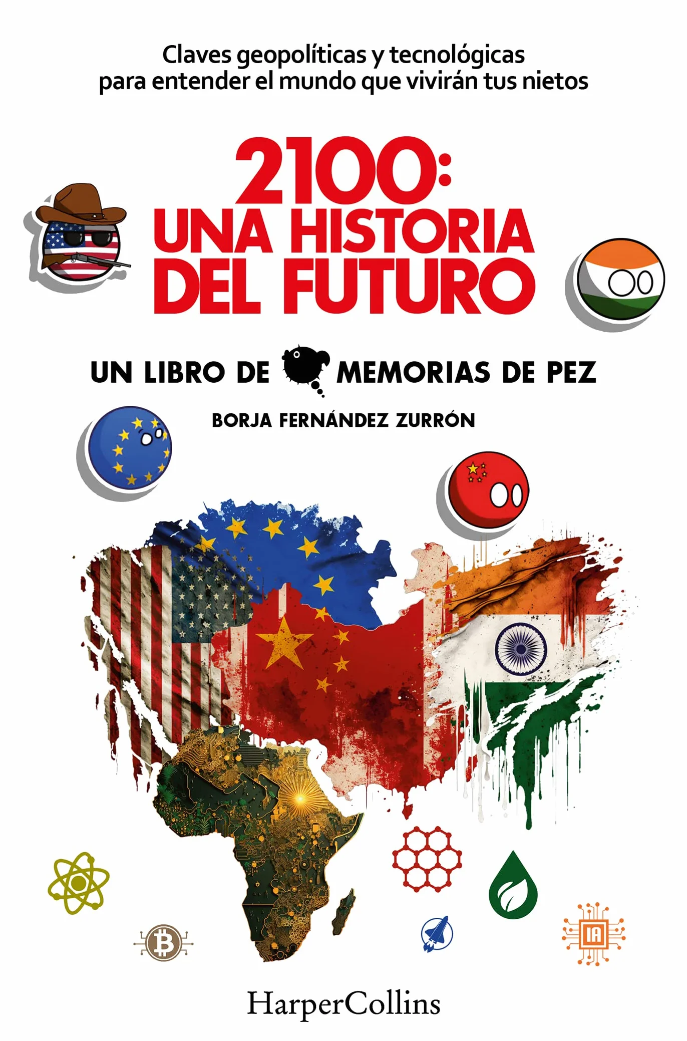 2100: Una Historia del Futuro (Spanish Edition): Claves Geopolíticas Y Tecnológicas