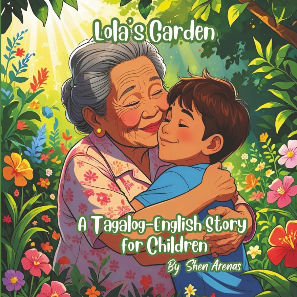 Lola's Garden: Tagalog-English Story for Children with Life Lessons