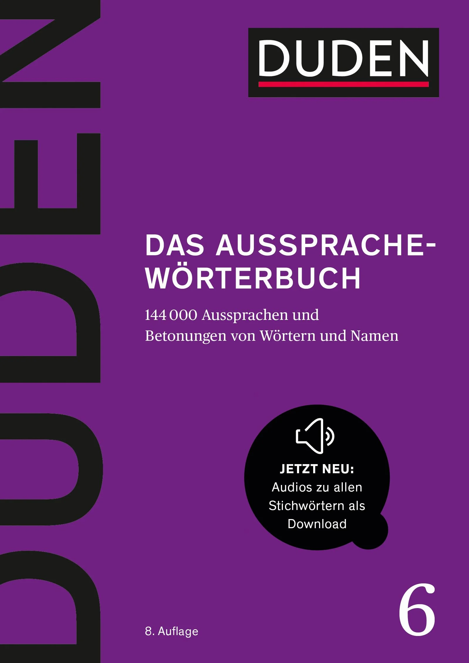 Duden Das Aussprachewörterbuch 144.000 Aussprachen und Betonungen 6. Auflage