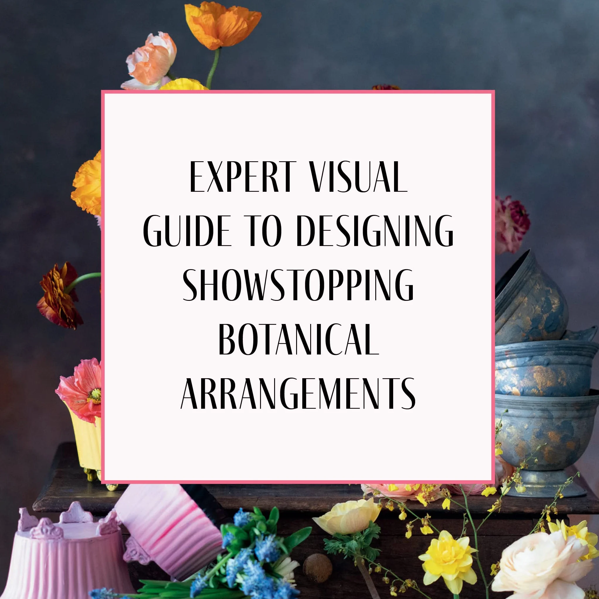 Tulipina's Floral Fantasy: Magnificent Arrangements and Design Inspiration from World-Renowned Florist Kiana Underwood