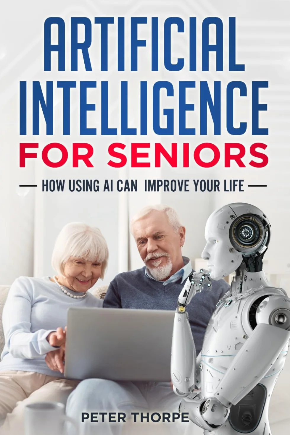Artificial Intelligence for Seniors: Using AI to Improve Your Life