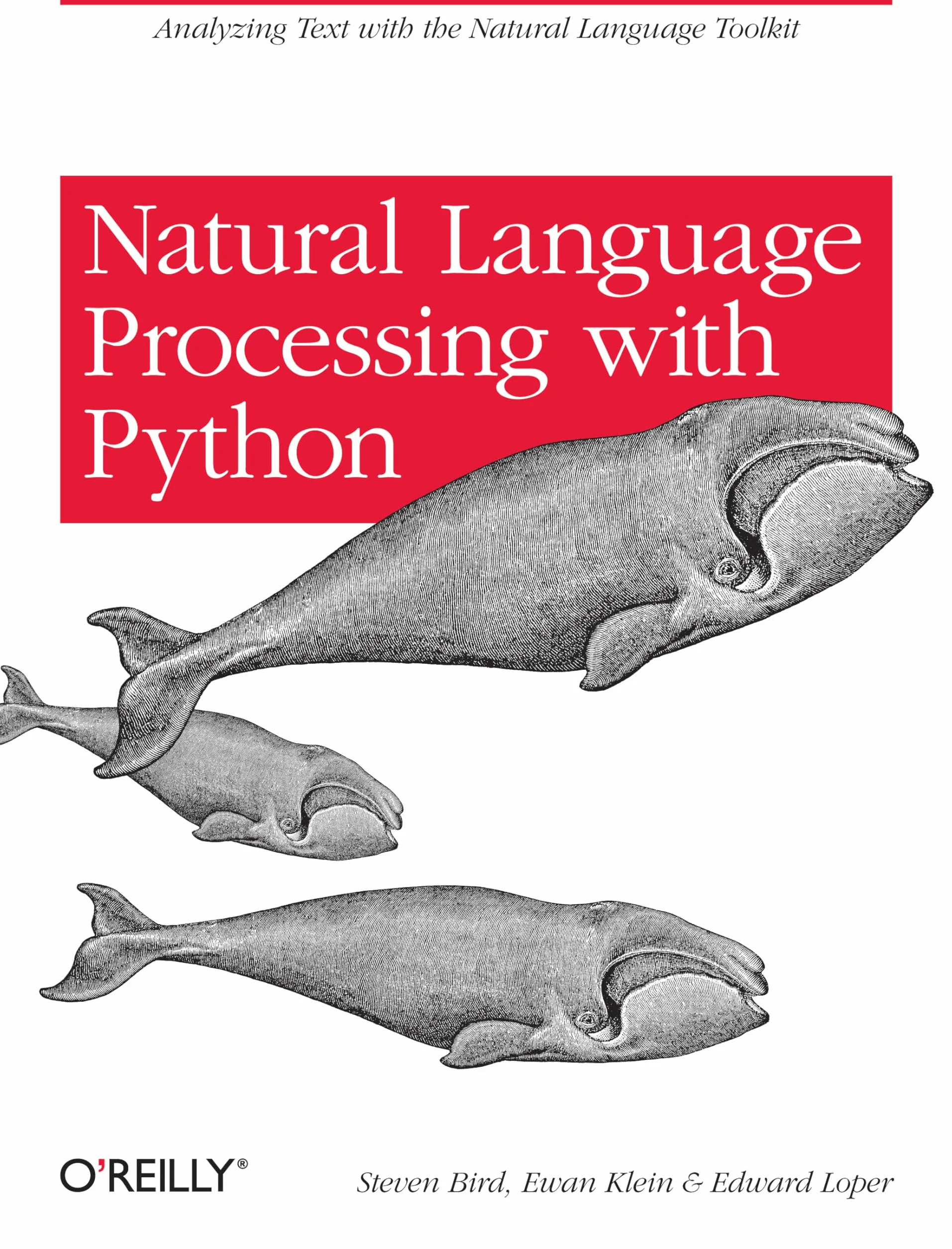 Natural Language Processing with Python: Analyzing Text with the Natural Language Toolkit