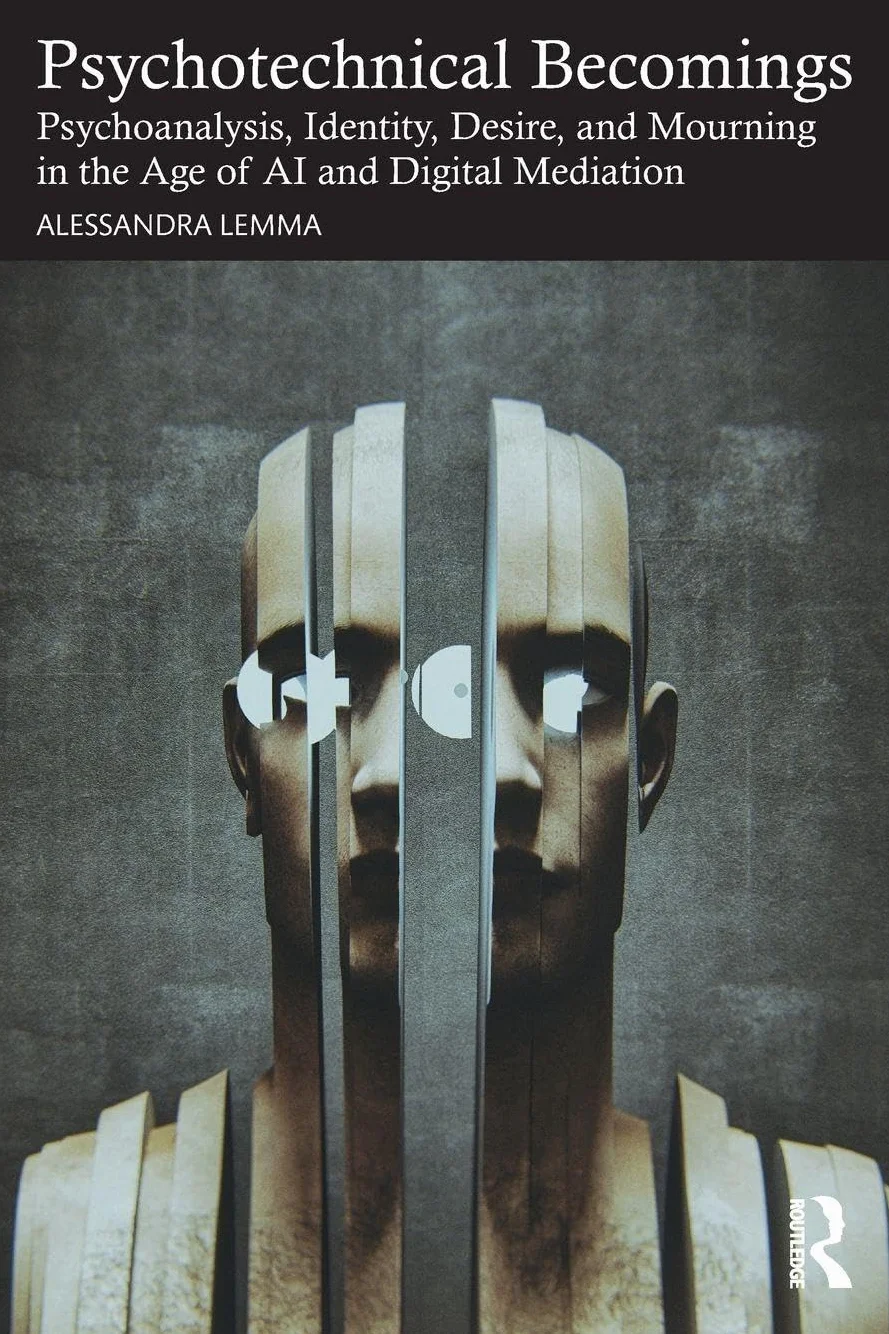 Psychotechnical Becomings: Psychoanalysis, Identity, Desire, and Mourning in the Age of AI and Digital Mediation