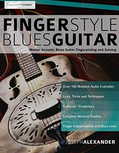 Fingerstyle Blues Guitar: Master Acoustic Blues Guitar Fingerpicking and Soloing