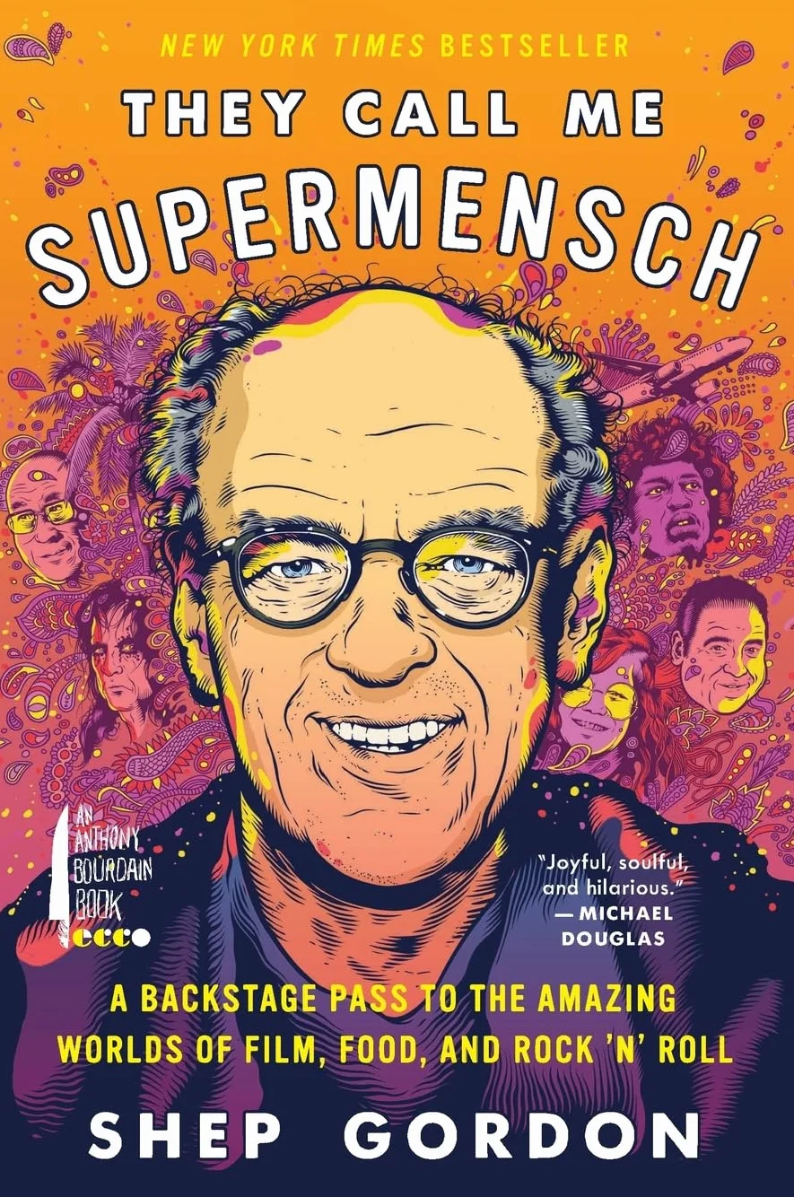 They Call Me Supermensch: A Backstage Pass to the Amazing Worlds of Film, Food, and Rock'n'roll