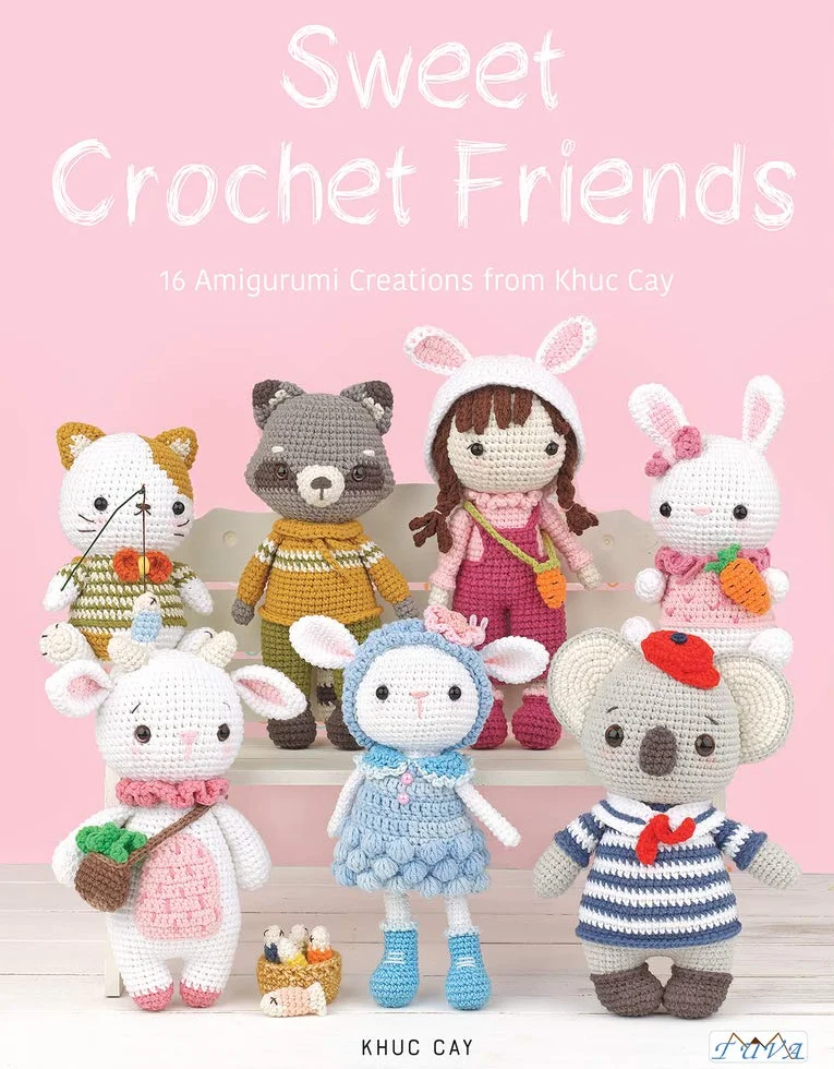 Sweet Crochet Friends: 16 Amigurumi Creations from Khuc Cay