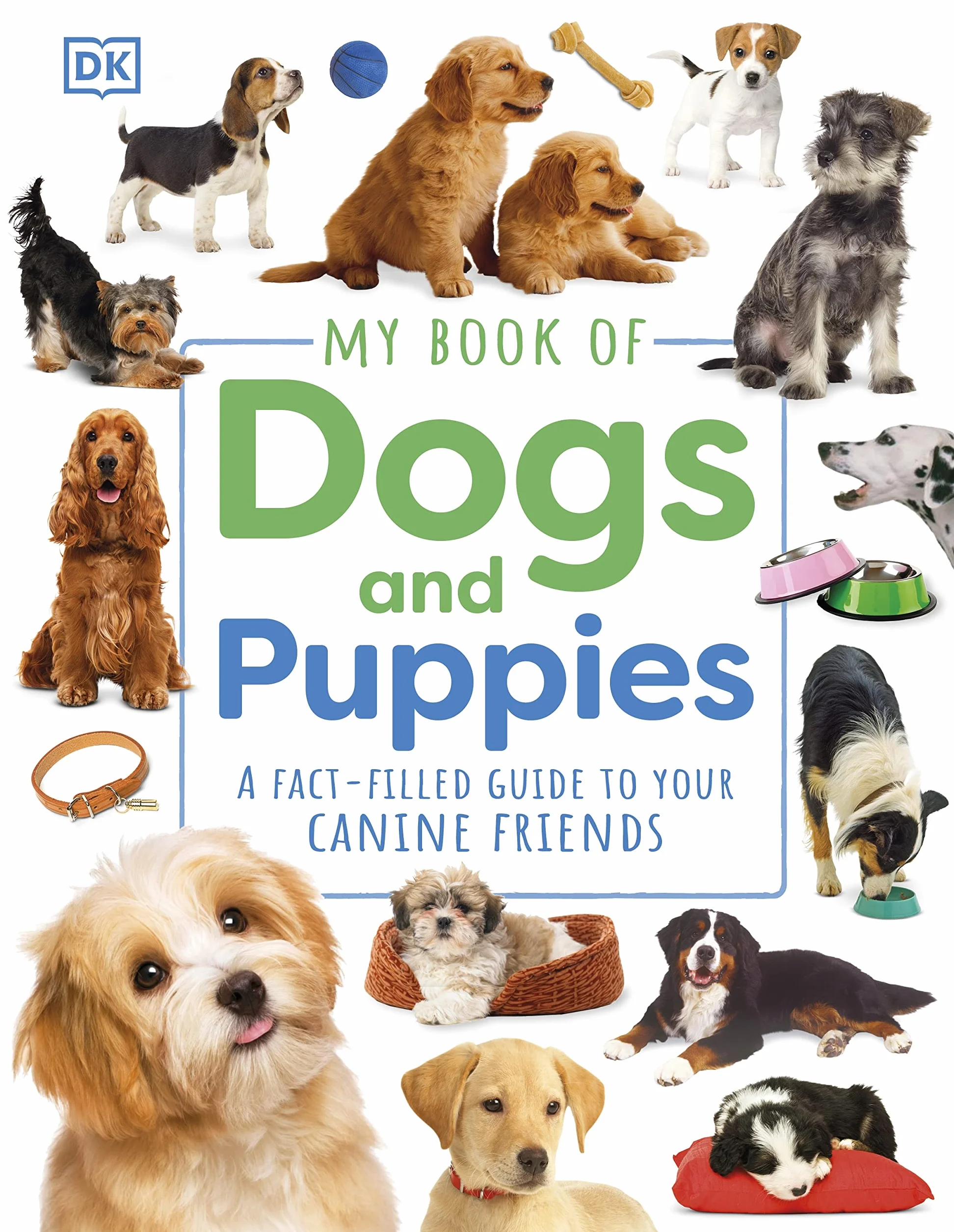 My Book of Dogs and Puppies: A Fact-Filled Guide to Your Canine Friends