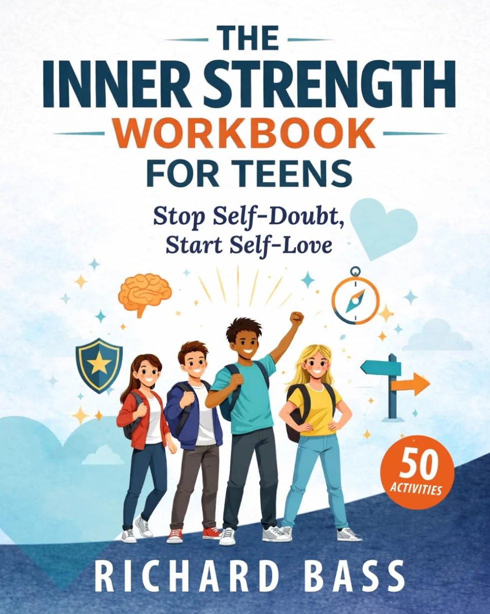 The Inner Strength Workbook for Teens: CBT & DBT Exercises to Build Confidence, Stop Self-Doubt