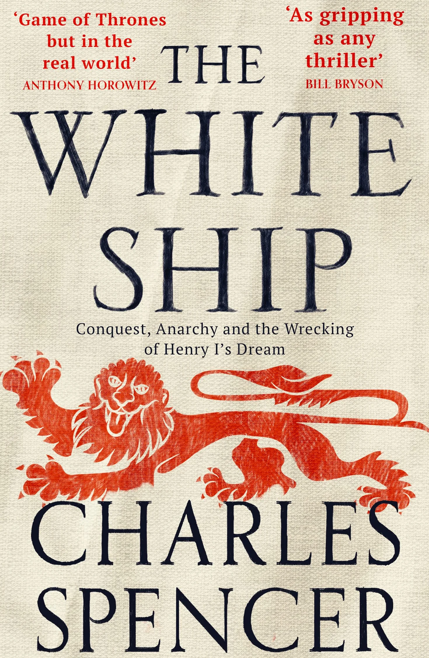 The White Ship: The Anarchy in Medieval England Henry I Dream Sunday Times Bestseller