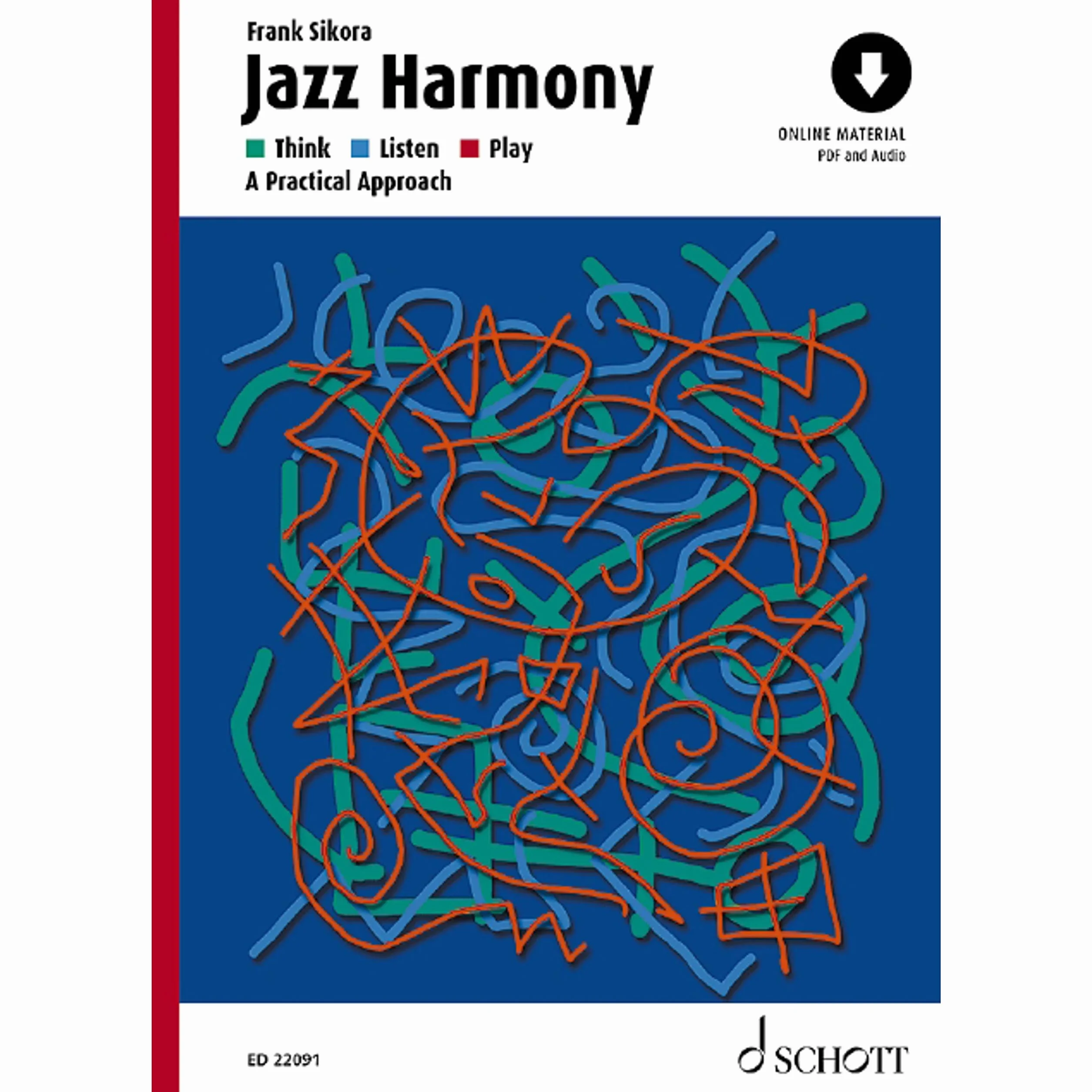 Jazz Harmony: Think - Listen - Play Practical Approach
