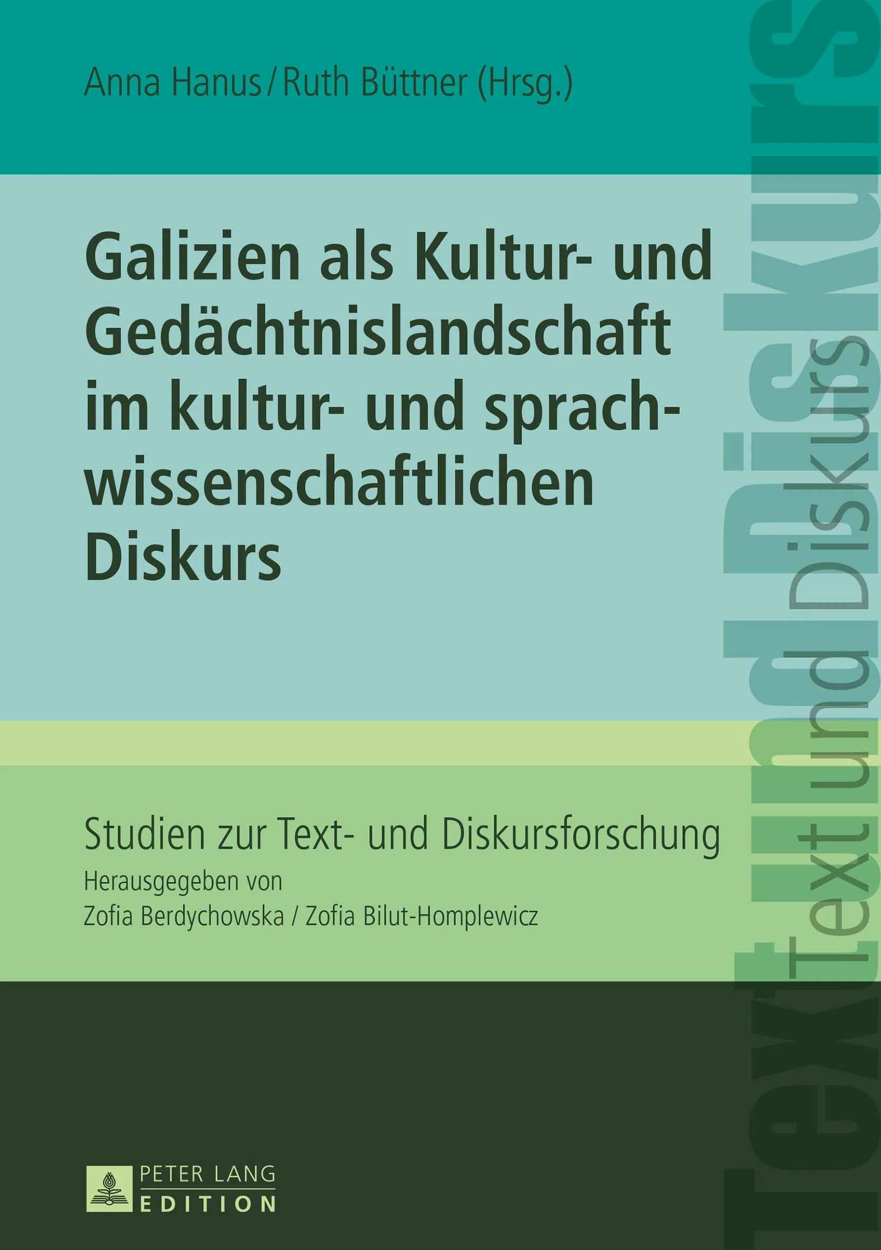 Galizien ALS Kultur- Und Gedaechtnislandschaft Im Kultur- Und Sprachwissenschaftlichen Diskurs: 10