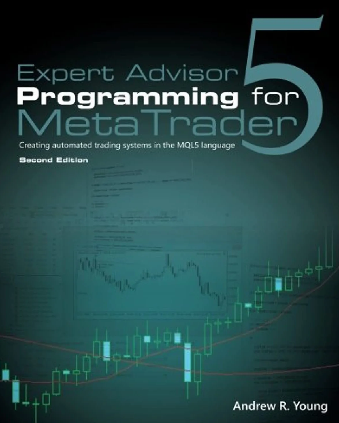 Expert Advisor Programming for MetaTrader 5: Creating automated trading systems in MQL5