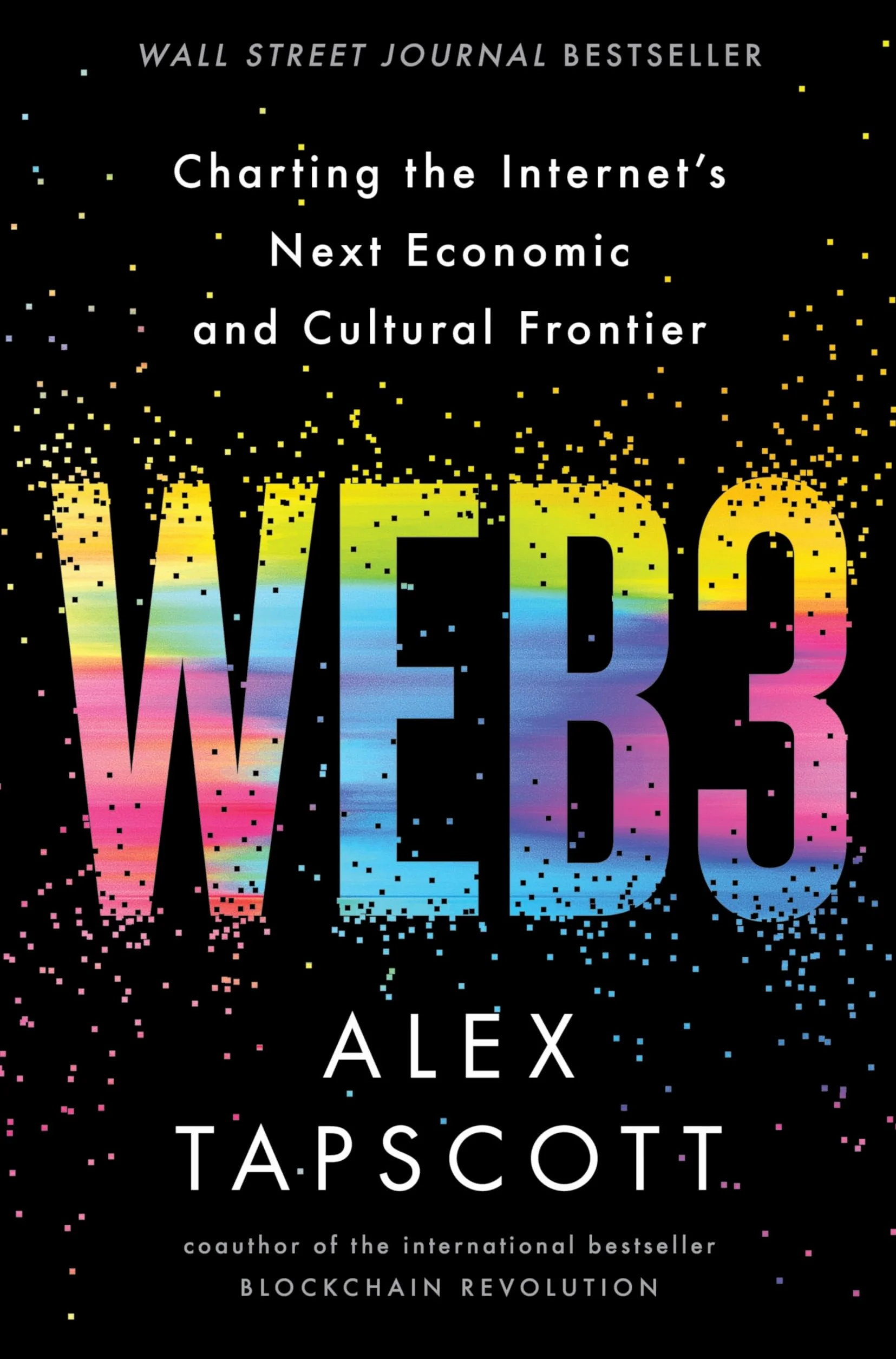 Web3: Charting the Internet's Next Economic and Cultural Frontier