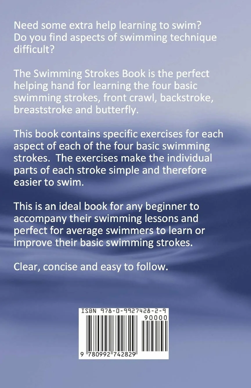 The Swimming Strokes Book: 82 Easy Exercises for Learning the Four Basic Strokes