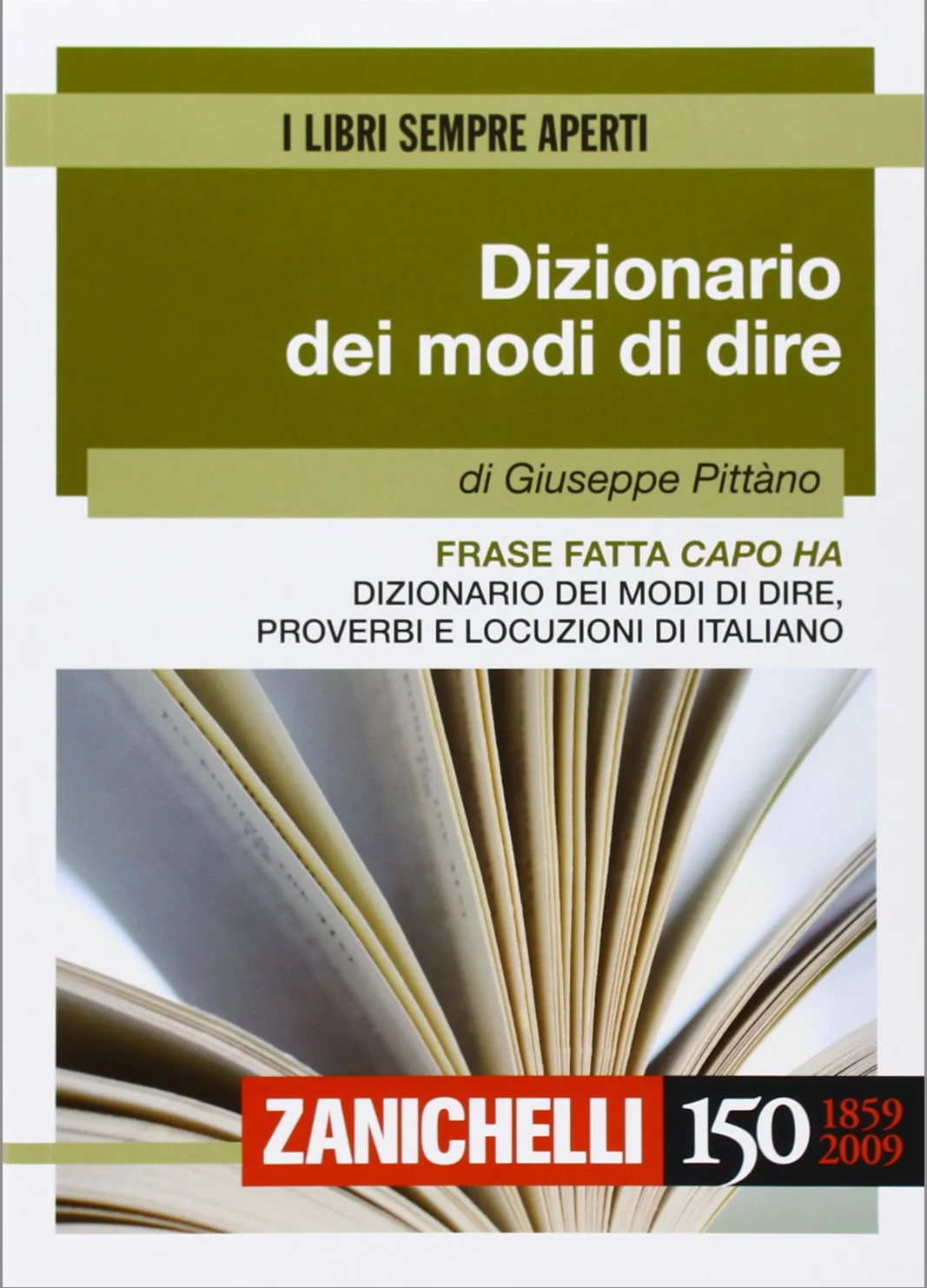 Frase fatta capo ha. Dizionario dei modi di dire, proverbi e locuzioni di italiano