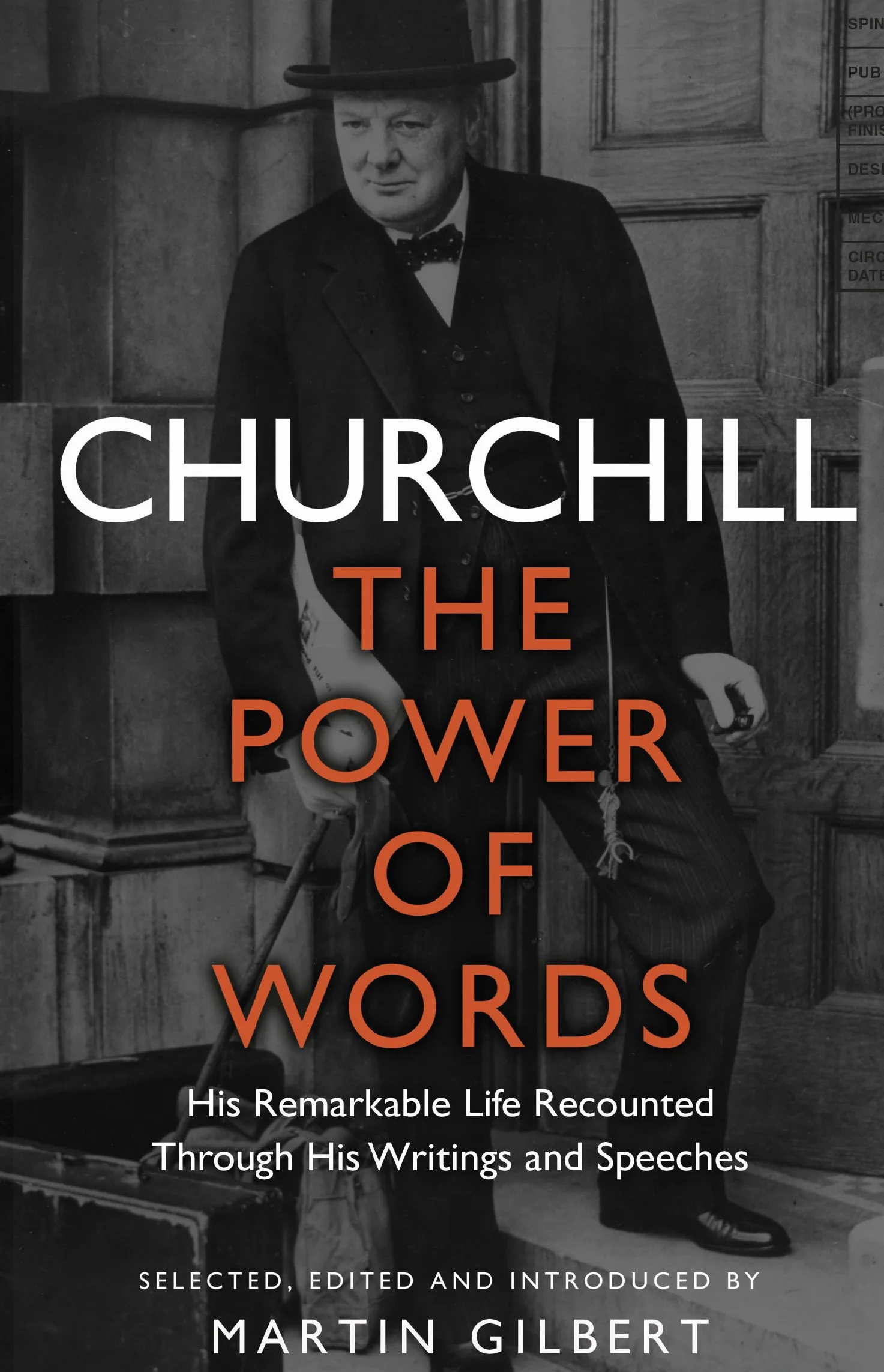 Churchill The Power of Words: His remarkable life recounted through his writings and speeches