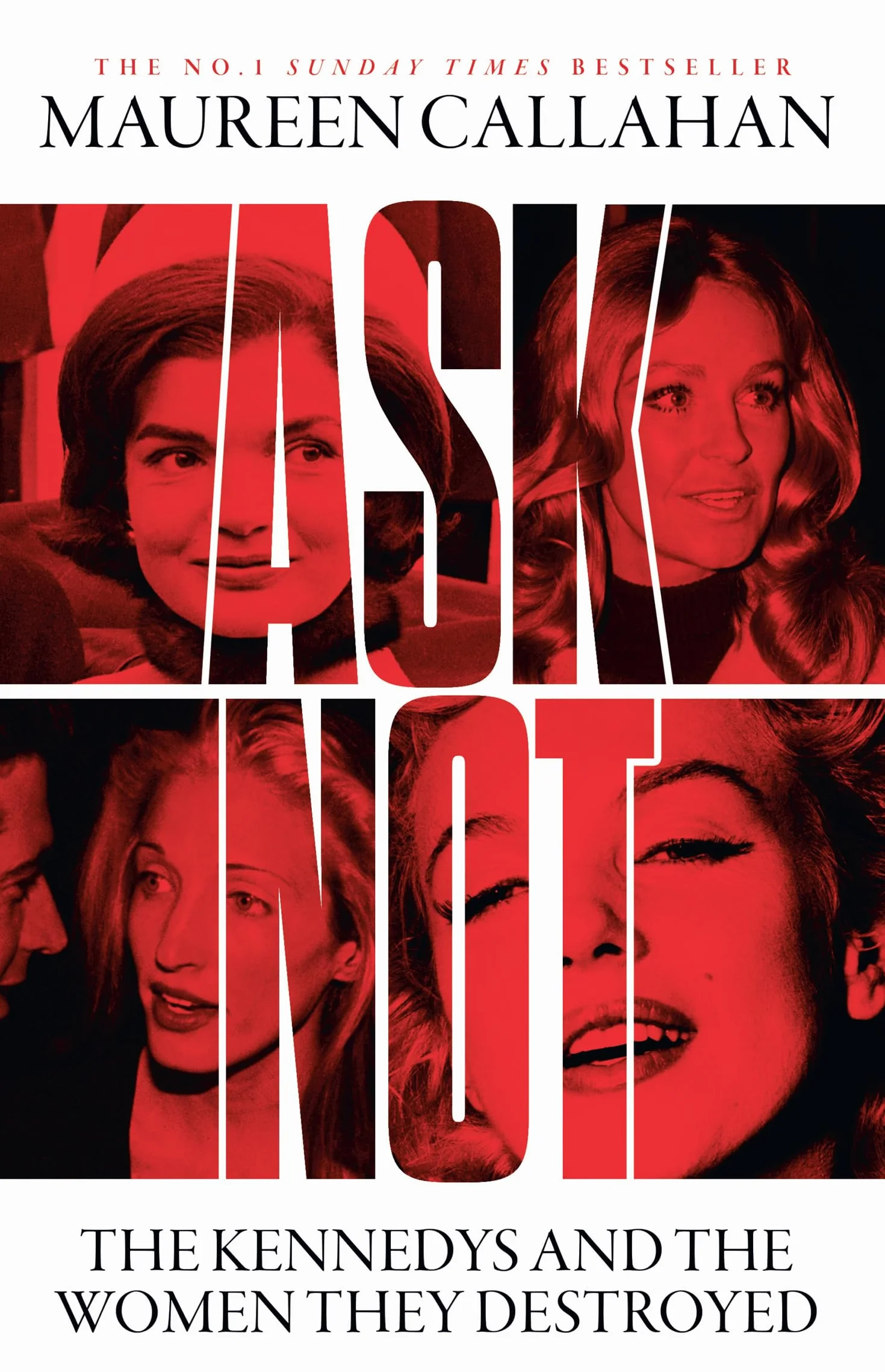 Ask Not: The Kennedys and the Women They Destroyed