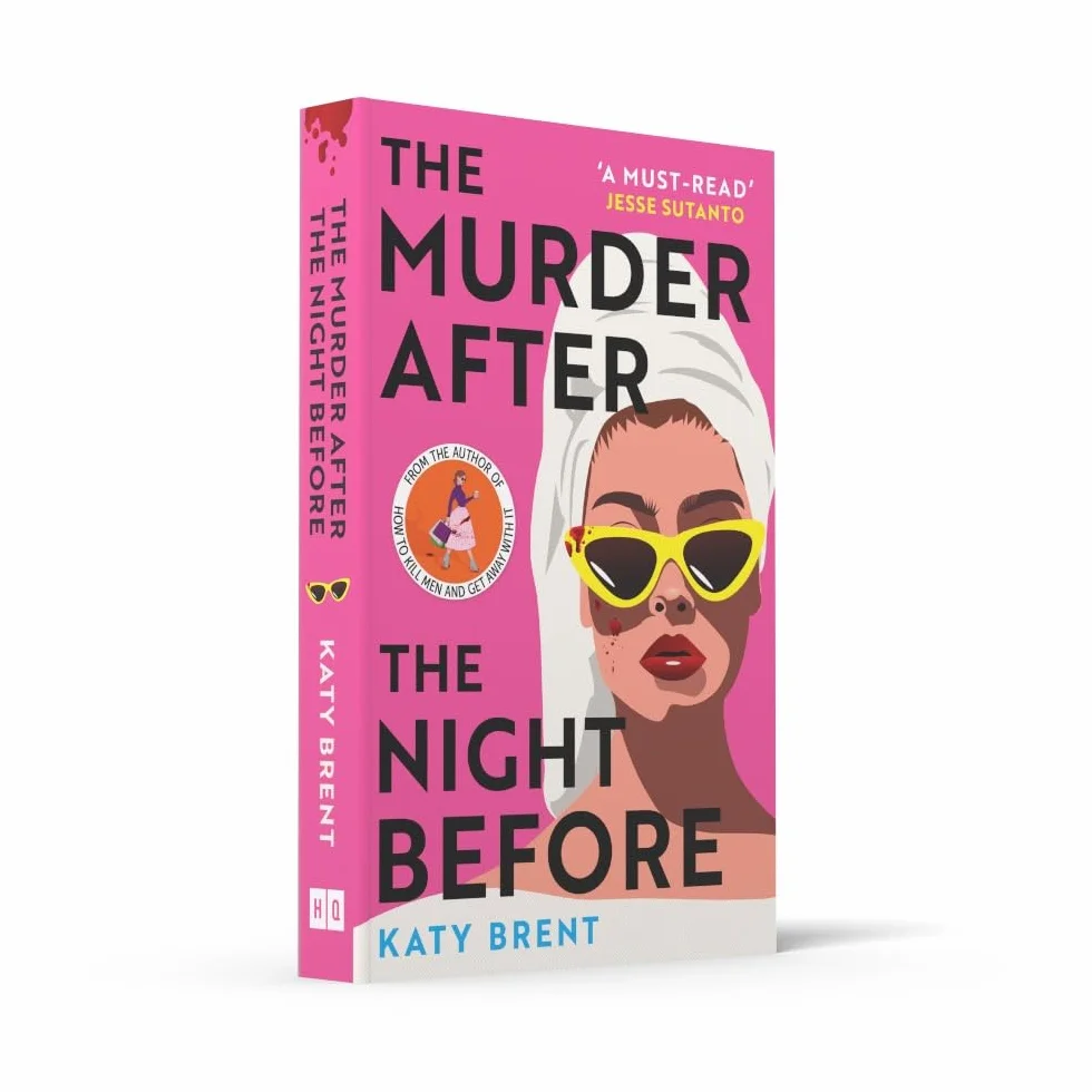 The Murder After the Night Before: A Comic Crime Thriller by the Author of How to Kill Men and Get Away With It