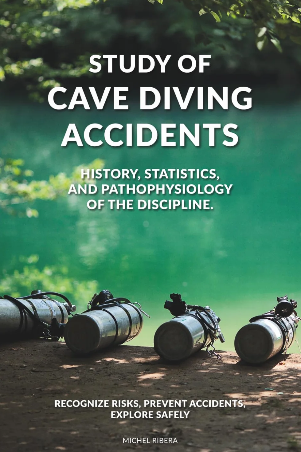 Study of Cave Diving Accidents: Accident analysis, human Factors, and safety lessons from technical and cave diving worldwide