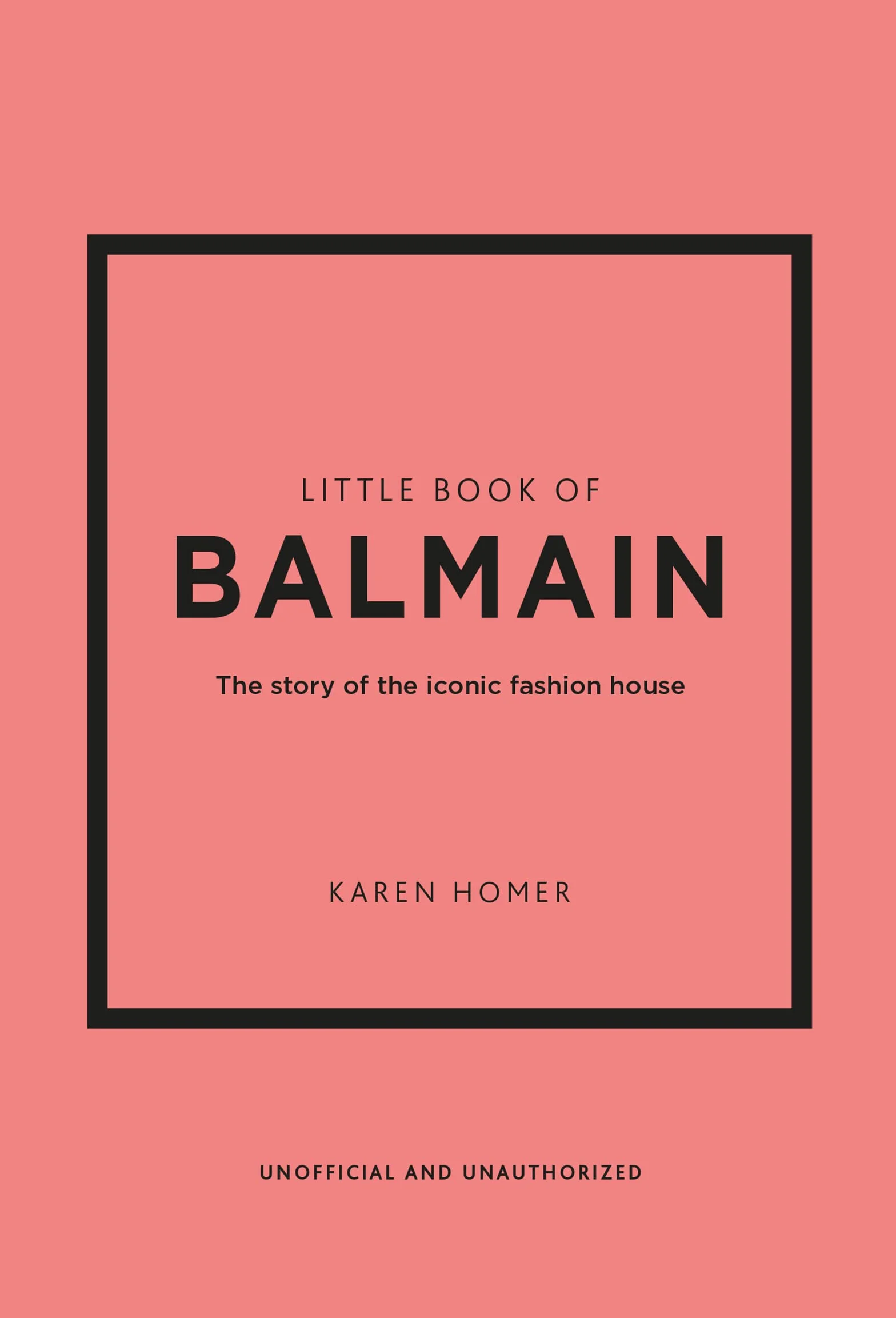Little Book of Balmain: History of the Iconic Fashion House