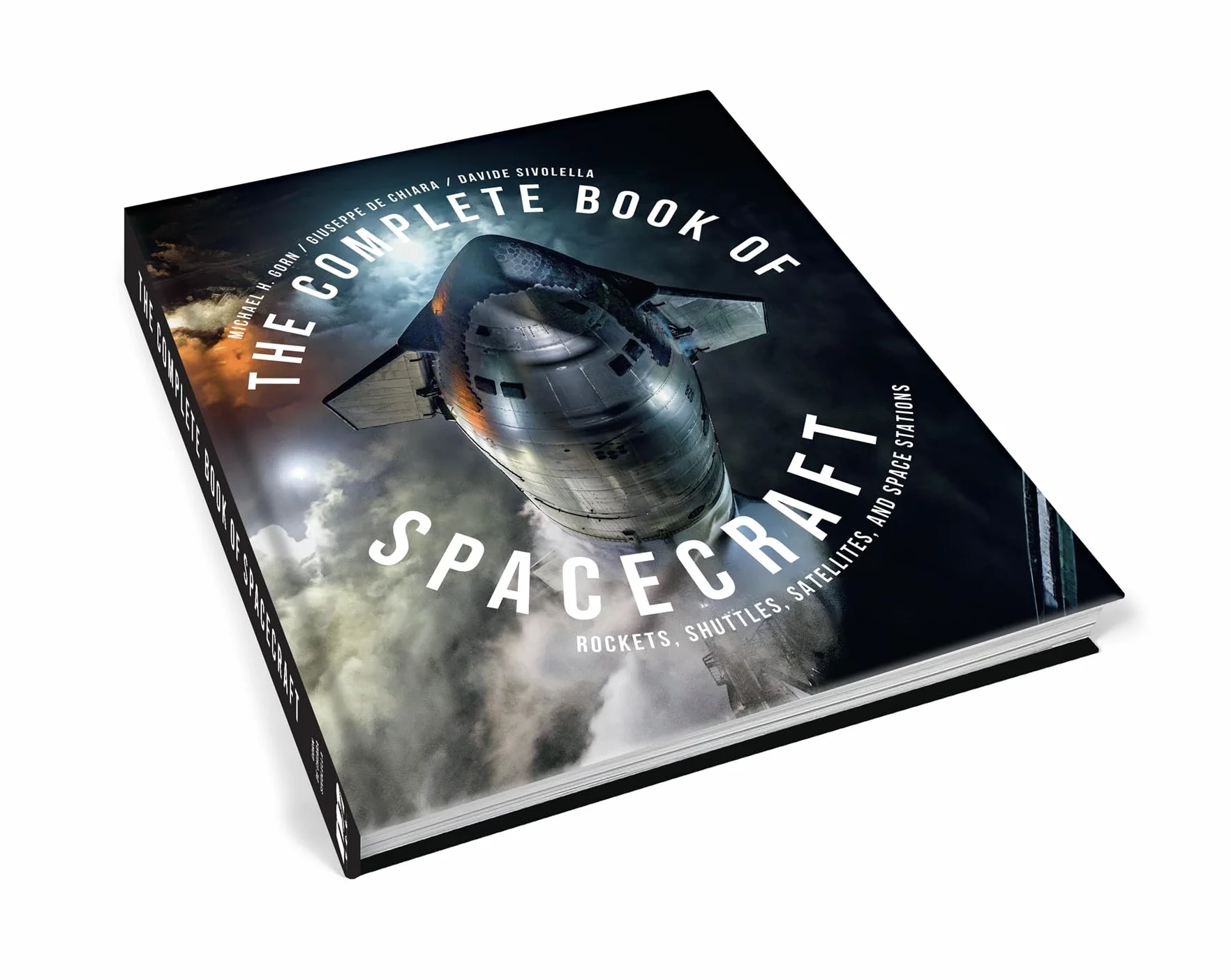 The Complete Book of Spacecraft: Rockets, Shuttles, Satellites, Space Stations