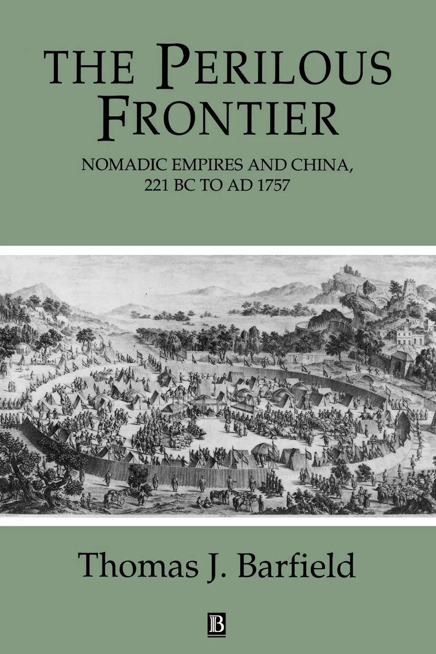 The Perilous Frontier: Nomadic Empires and China