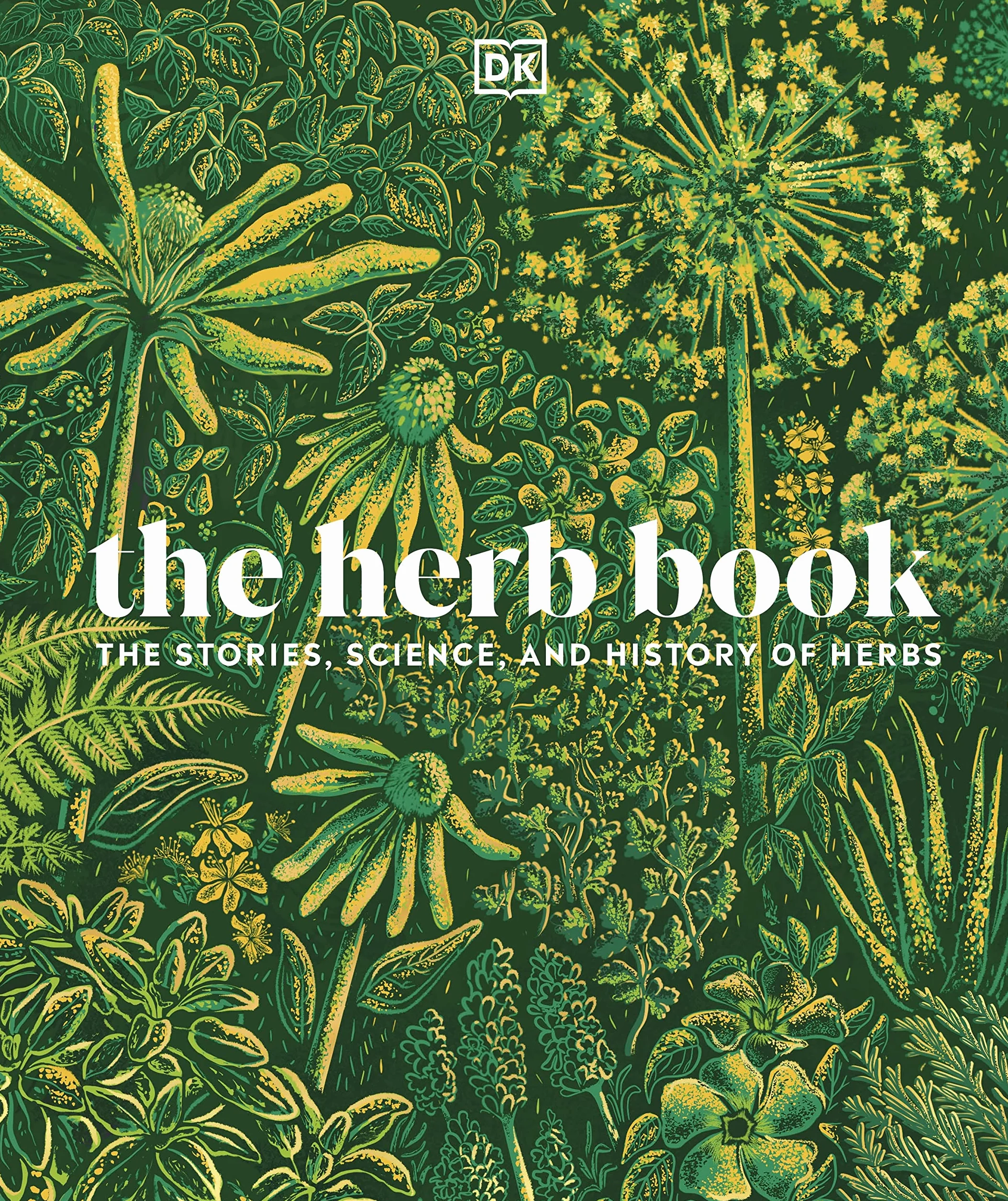 The Herb Book: Stories, Science, and History of Herbs