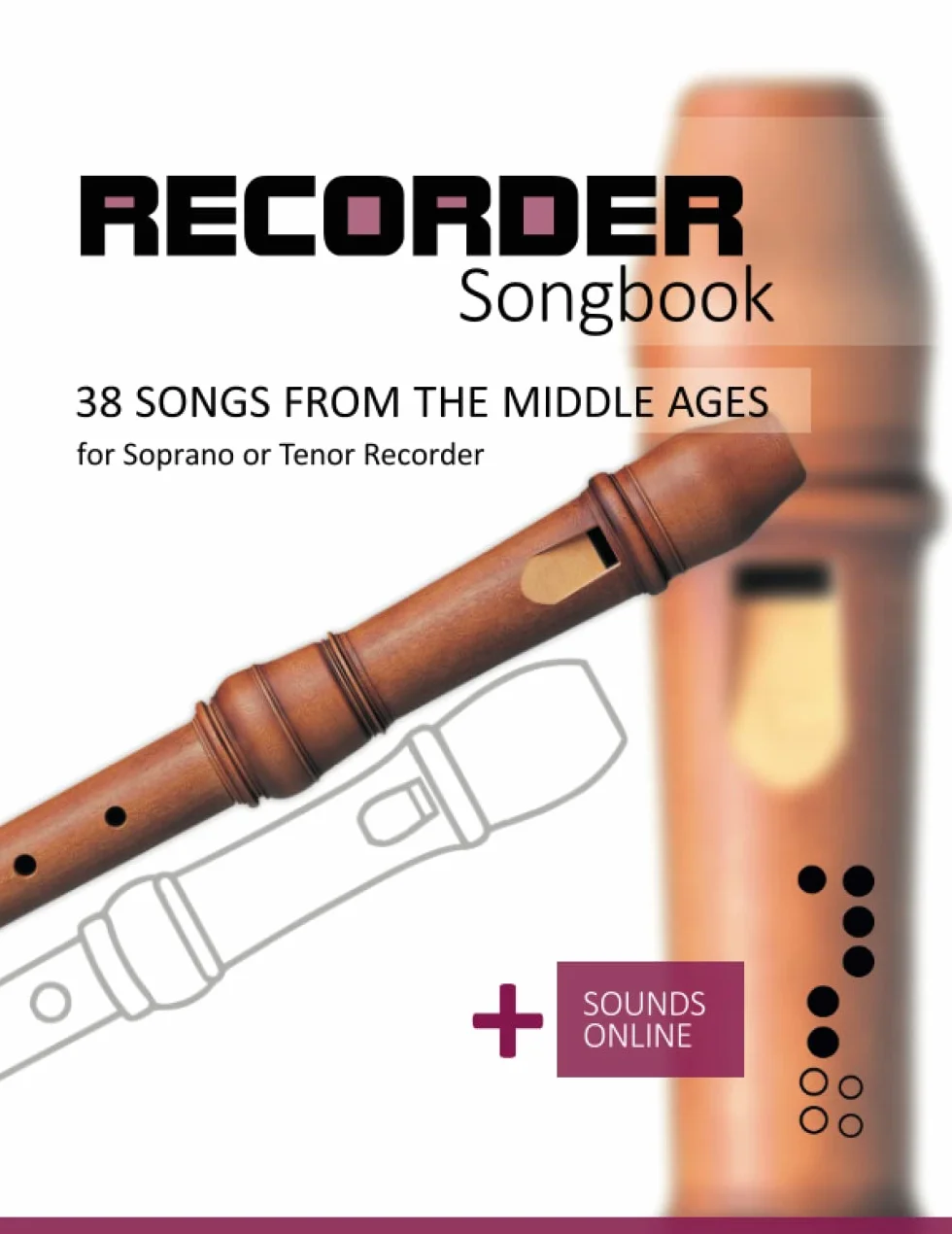 Recorder Songbook - 38 Songs from the Middle Ages: + Sounds Online