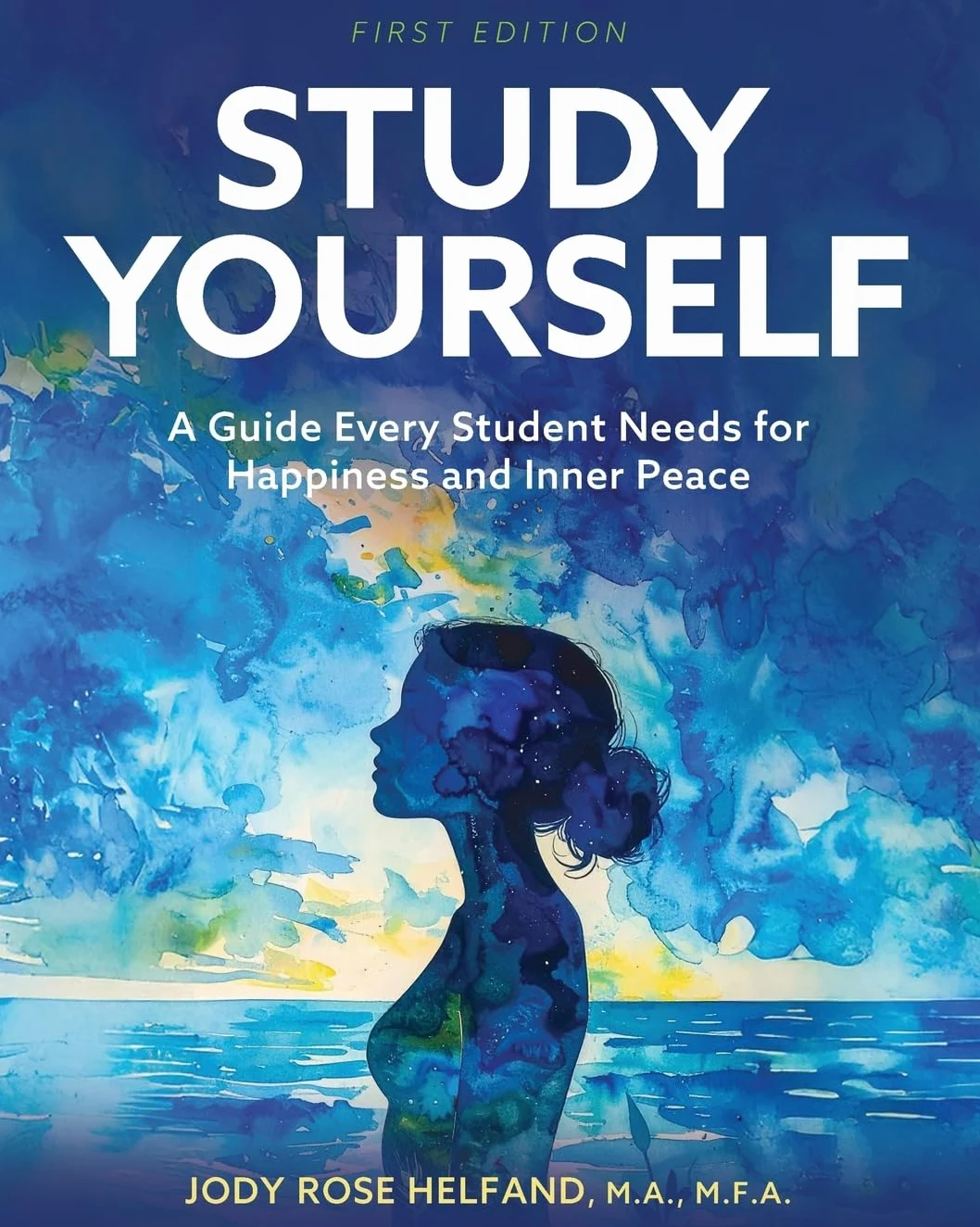 Study Yourself: A Guide Every Student Needs for Happiness and Inner Peace
