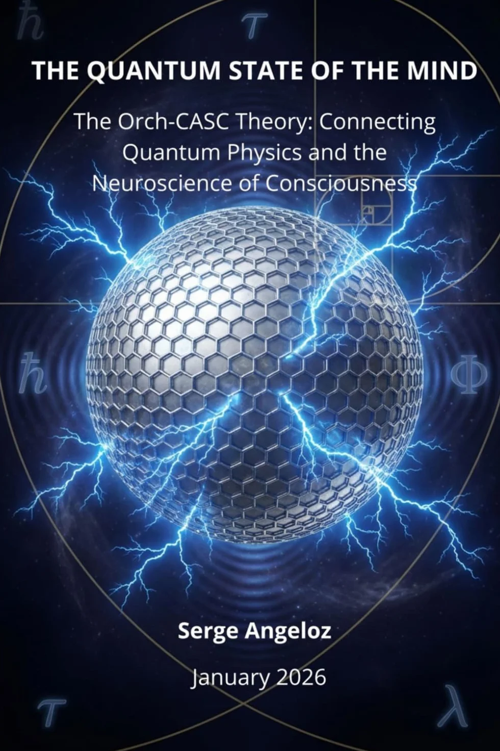 THE QUANTUM STATE OF THE MIND: The Orch-CASC Theory - Connecting Quantum Physics and the Neuroscience of Consciousness