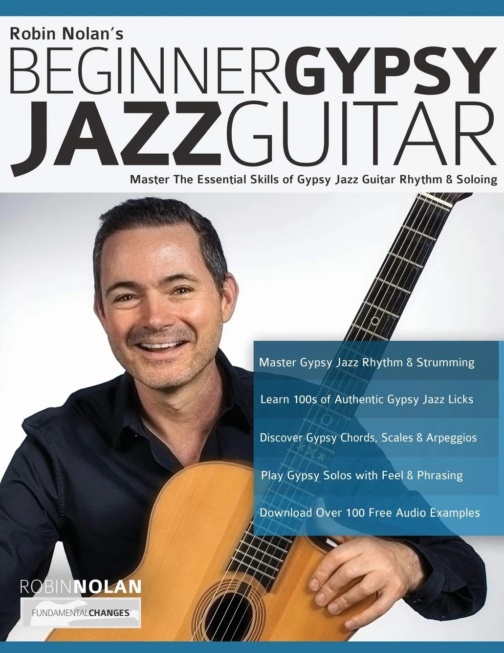 Gypsy Jazz Guitar: Essential Rhythm & Soloing Skills for Beginners