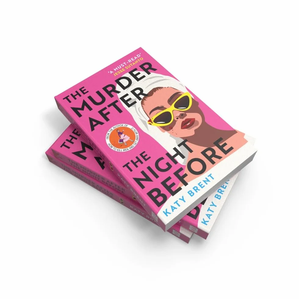 The Murder After the Night Before: A Comic Crime Thriller by the Author of How to Kill Men and Get Away With It