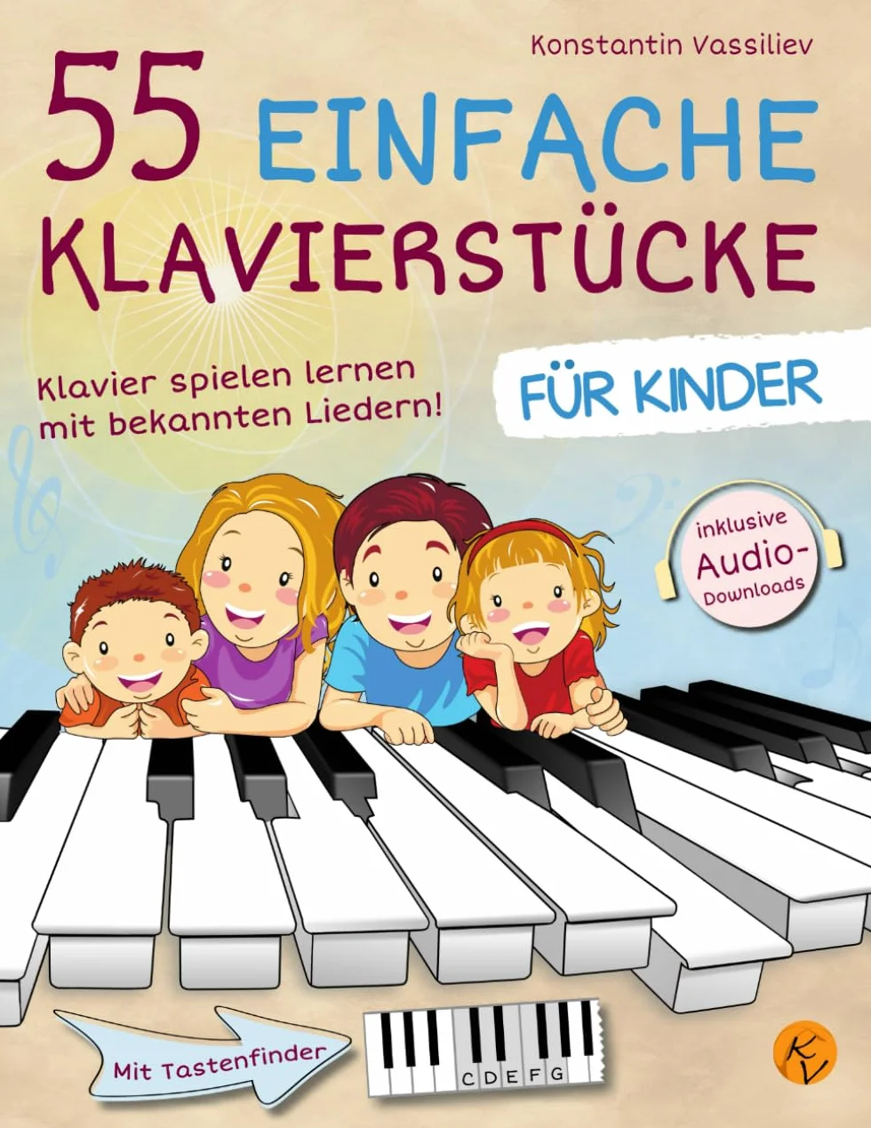 55 einfache Klavierstücke für Kinder - Klavier lernen mit bekannten Liedern - inkl. Audio, Tastenfinder und Tipps zum Üben