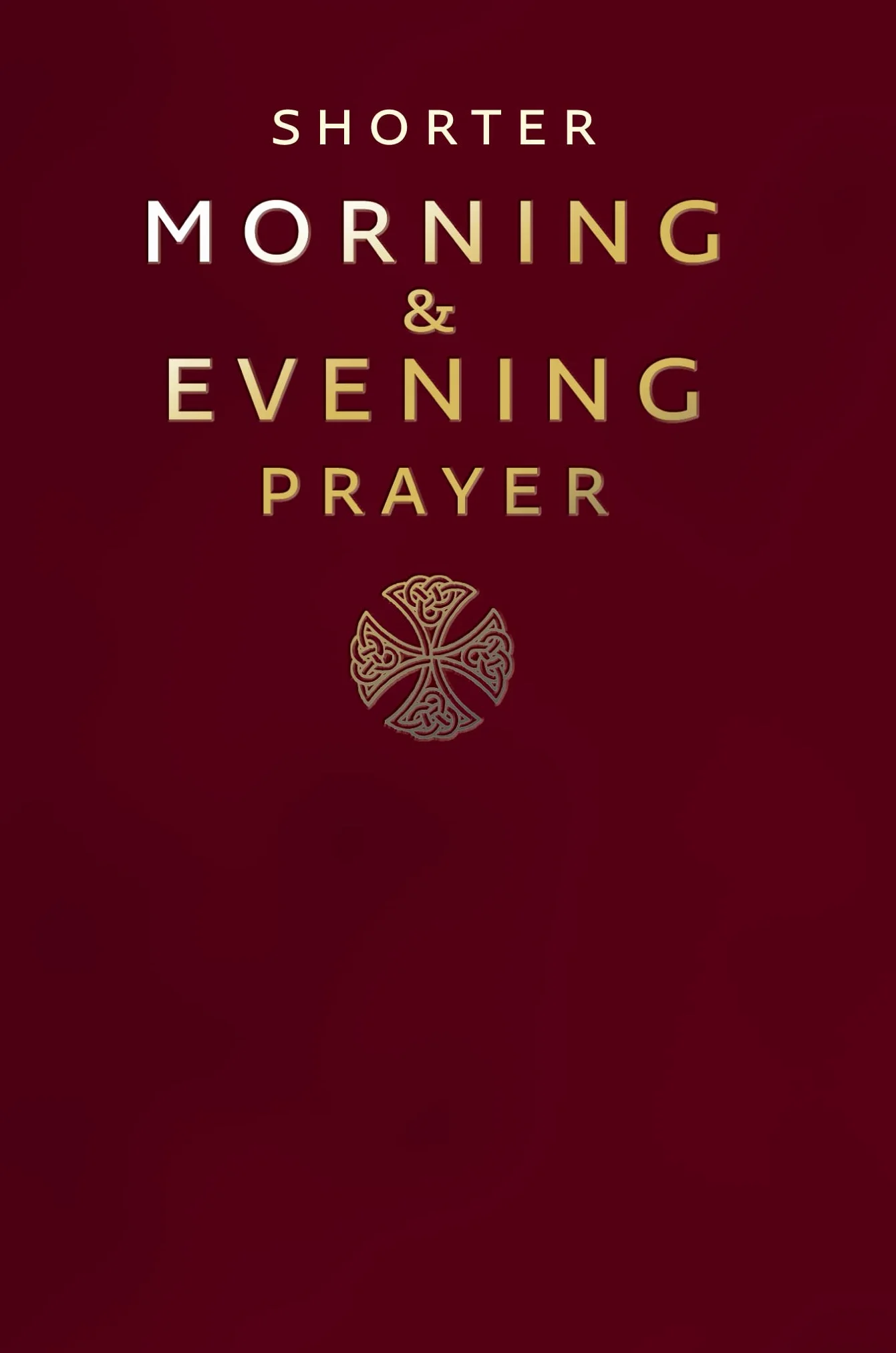 Shorter Morning and Evening Prayer