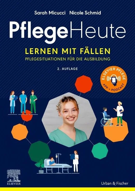 Pflege Heute, Lernen mit Fällen: Pflegesituationen für die Ausbildung