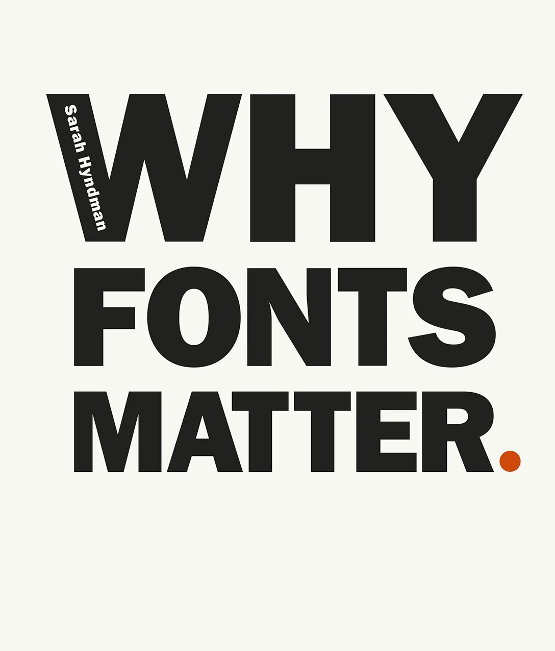 Why Fonts Matter: A Multisensory Analysis of Typography and Its Influence by Sarah Hyndman