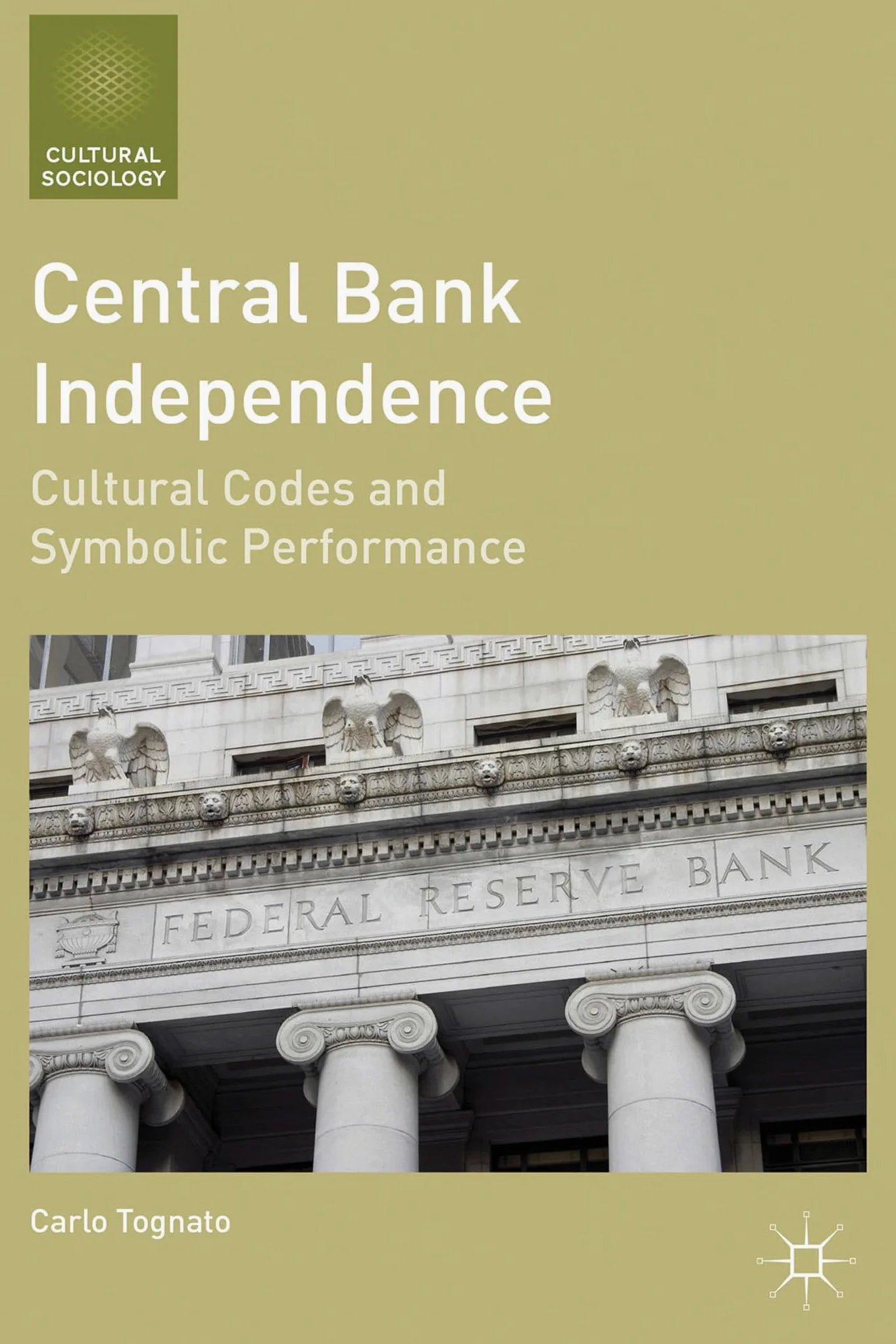 Central Bank Independence: Cultural Codes and Symbolic Performance