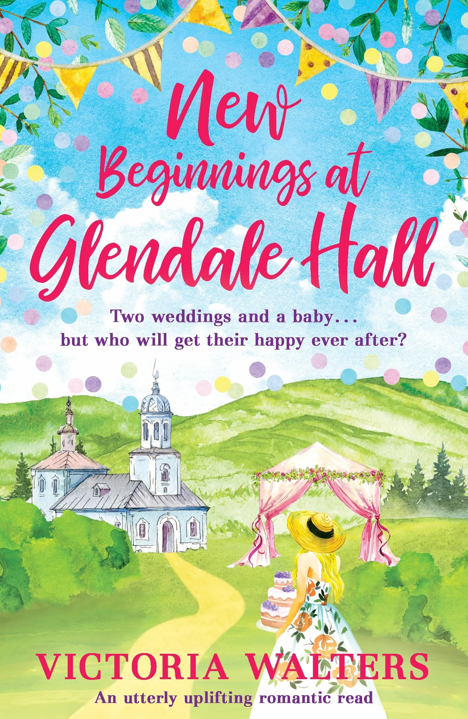 New Beginnings At Glendale Hall: A gorgeously uplifting, romantic read - guaranteed to bring you sunshine!: 2