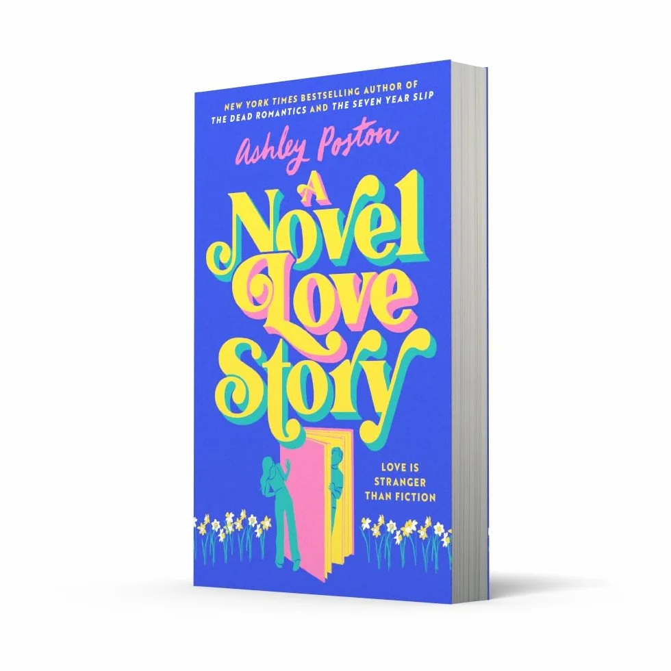 A Novel Love Story: The magical enemies-to-lovers, grumpy x sunshine rom-com from the bestselling author of THE DEAD ROMANTICS!