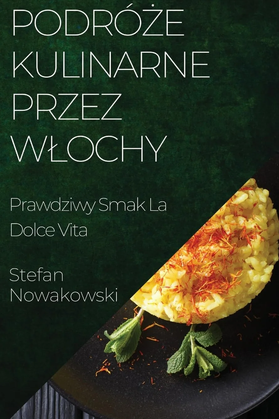 Podróże Kulinarne przez Włochy: Prawdziwy Smak La Dolce Vita