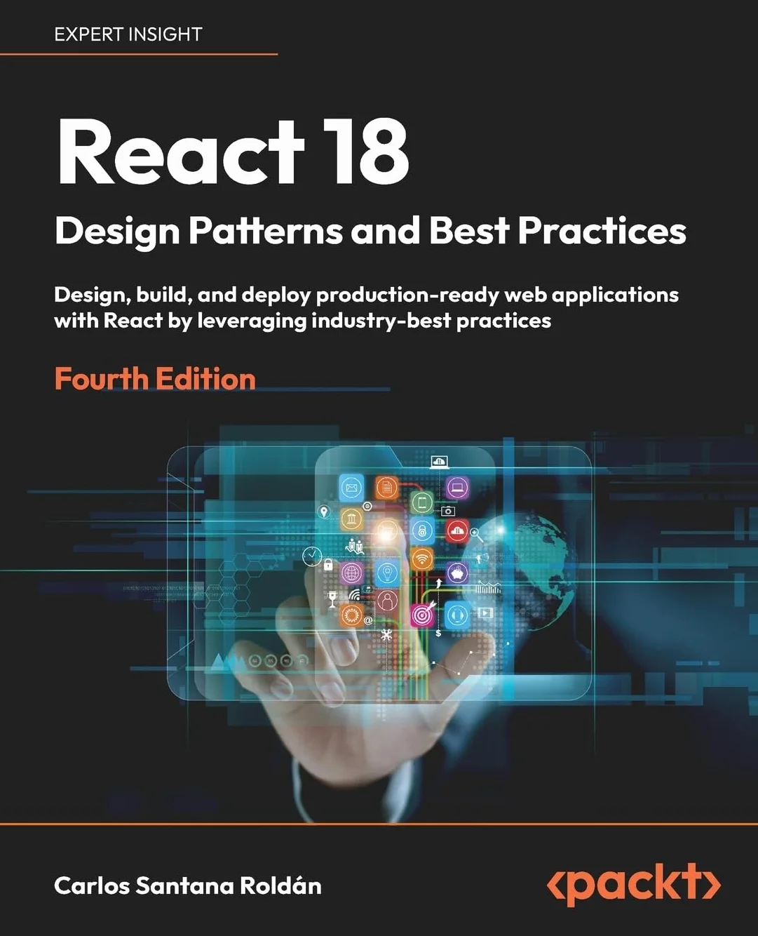React 18 Design Patterns and Best Practices: Build Production-Ready Web Applications