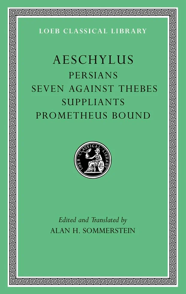 Persians Seven Against Thebes Suppliants Prometheus Bound