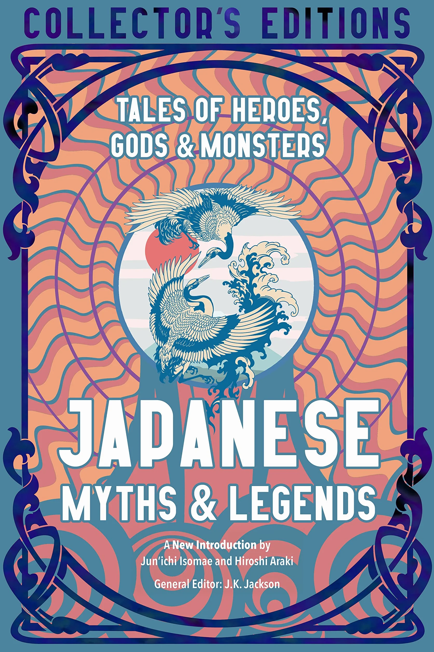 Japanese Myths & Legends: Tales of Heroes, Gods & Monsters