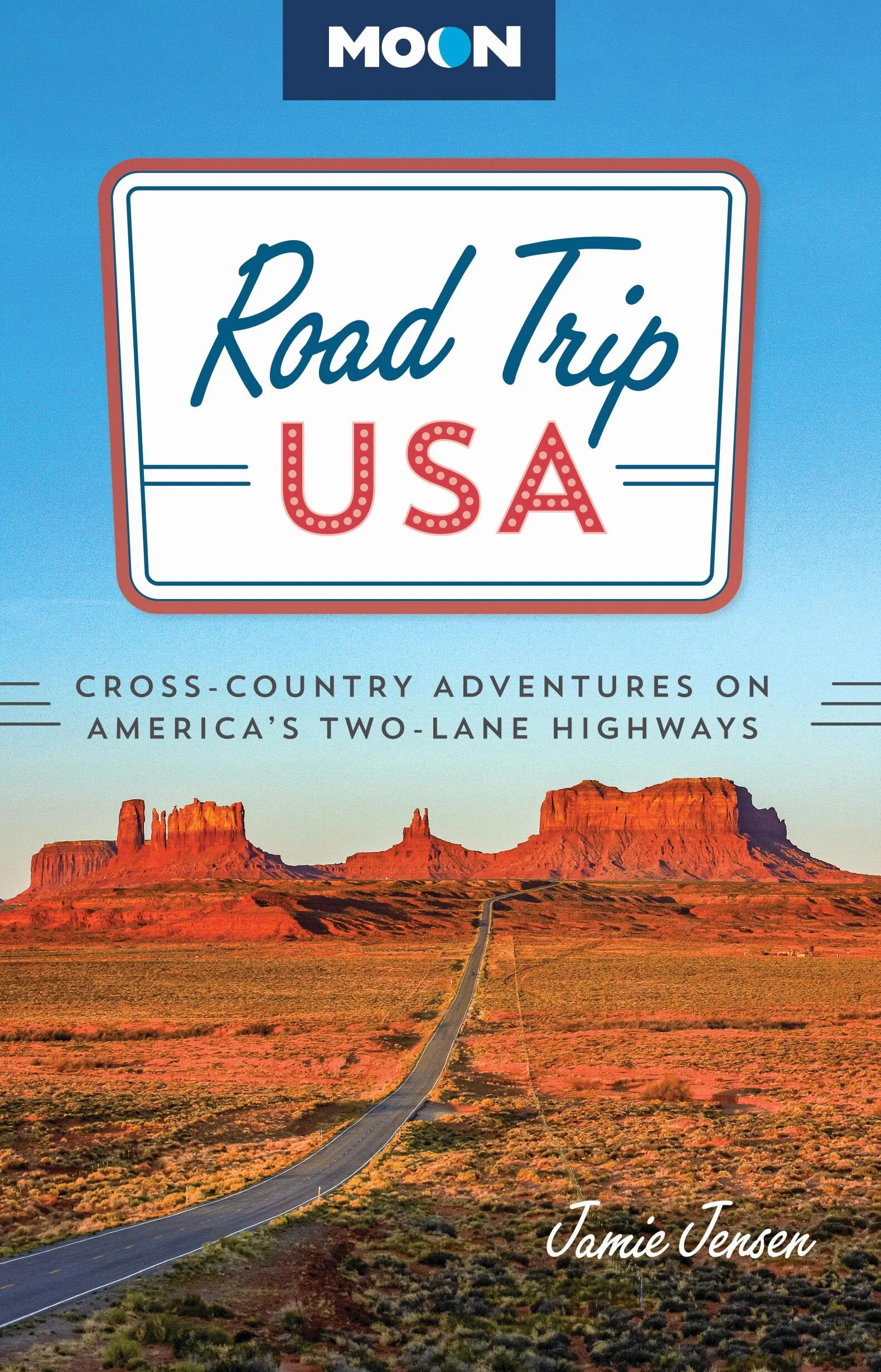 Road Trip USA: Cross-Country Adventures on America's Two-Lane Highways