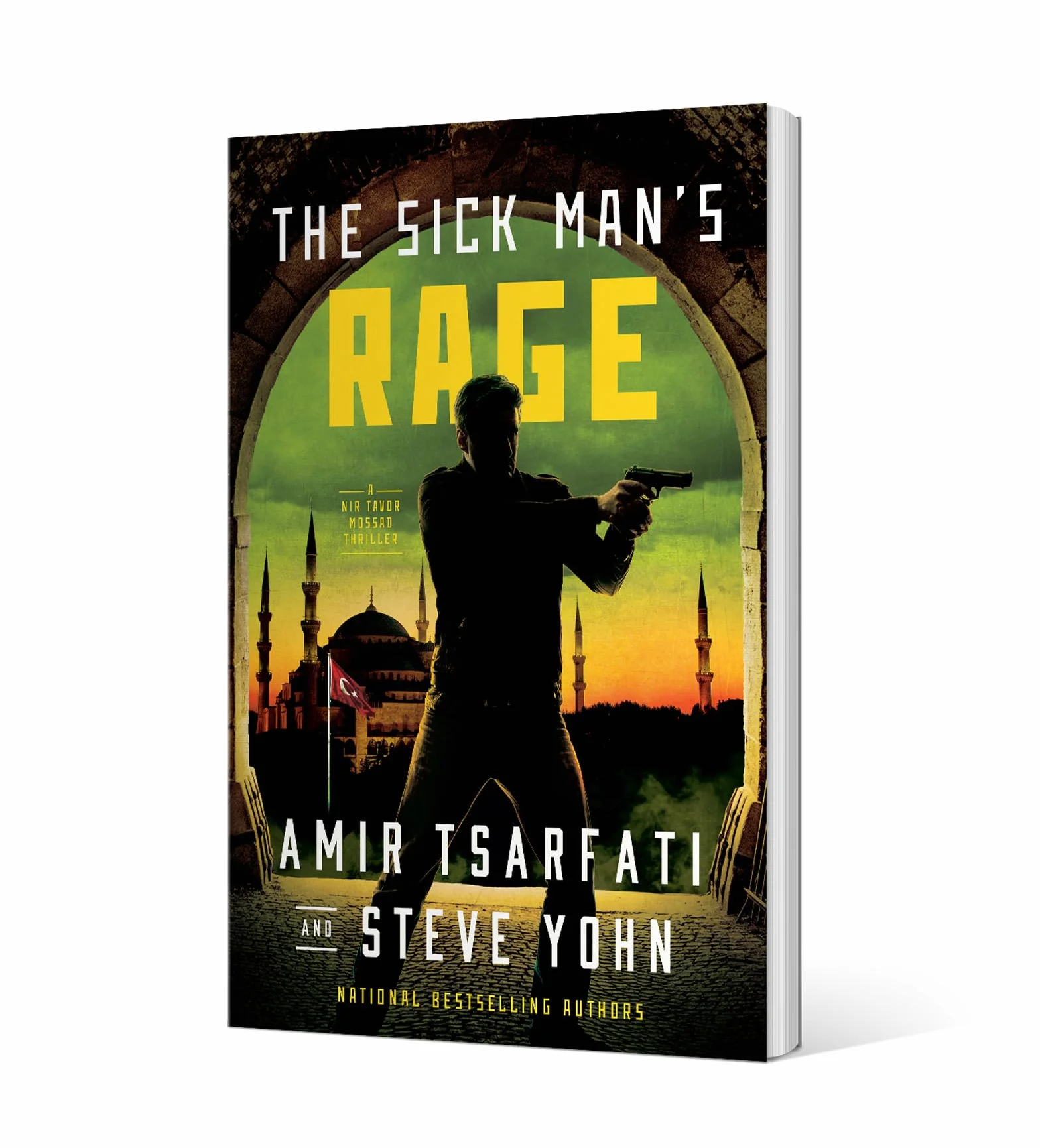 The Sick Man's Rage: A NIR Tavor Mossad Thriller Volume 4